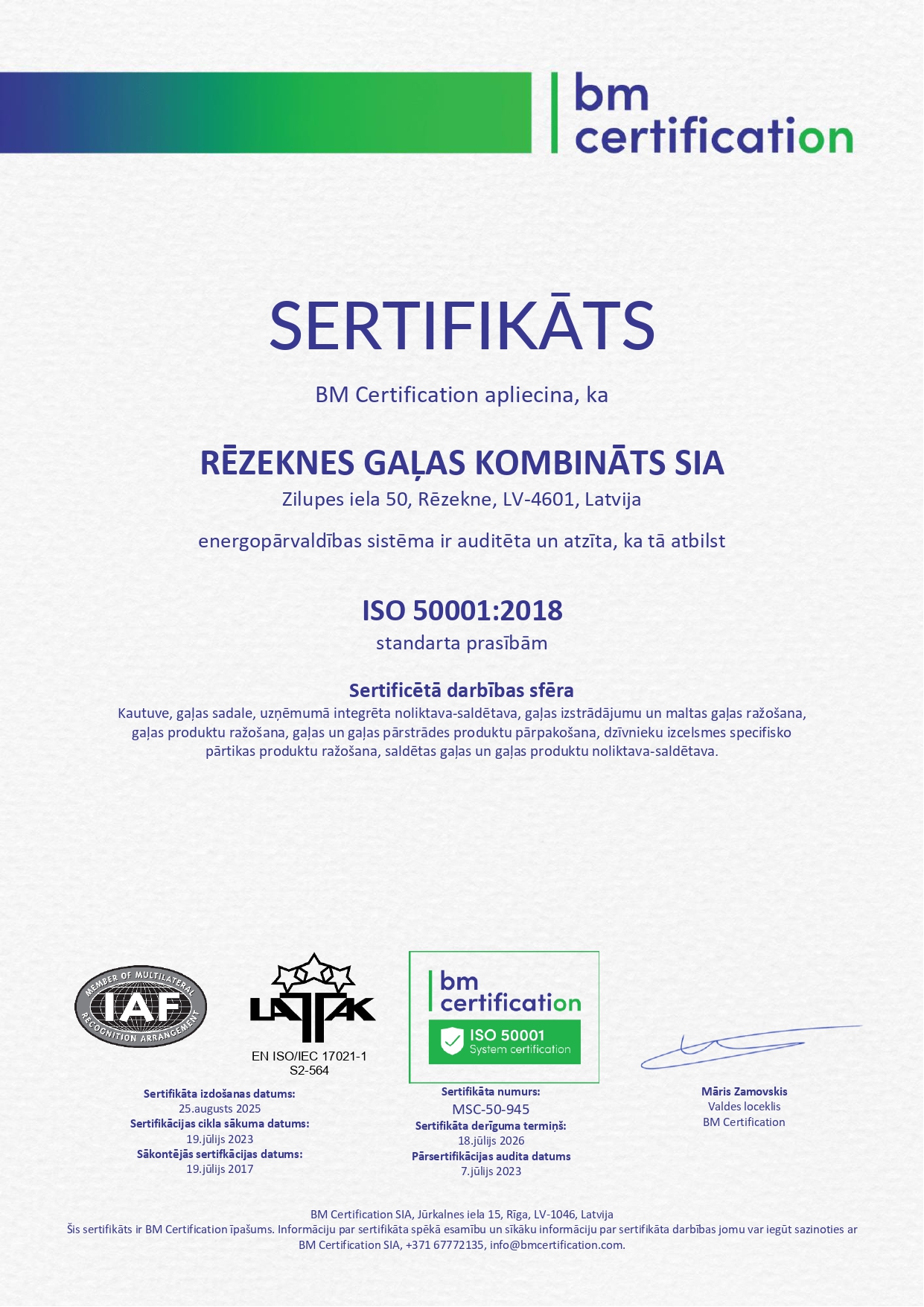 Energopārvaldības sistēma ir auditēta un atbilst ISO 50001:2018 standarta prasībām.